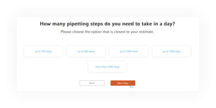 Answer just a few simple questions to receive pipette recommendations.